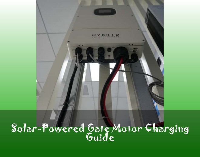 Solar-Powered Gate Motor Charging Guide
